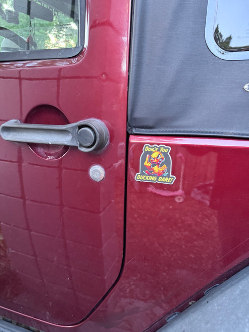 "Don't You Ducking Dare" Decal